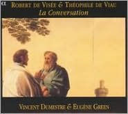 Robert de Vis¿¿e & Th¿¿ophile de Viau: La Conversation