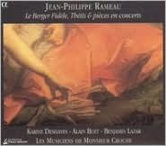 Jean-Philippe Rameau: Le Berger Fid¿¿le, Th¿¿tis & pi¿¿ces en concerts