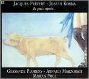 Jacques Pr¿¿vert, Joseph Kosma: Et puis apr¿¿s...