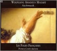 Title: Wolfgang Amadeus Mozart: Nachtmusik, Artist: Les Folies Francoises