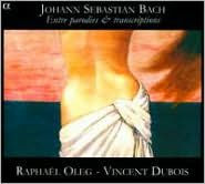 Title: Bach: Entre parodies & transcriptions, Artist: Raphael Oleg