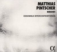 Matthias Pintscher: Bereshit