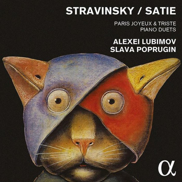 Stravinsky / Satie: Paris Joyeux & Triste - Piano Duets