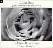 Daniel Brel: Quatre chemins de m¿¿lancolie