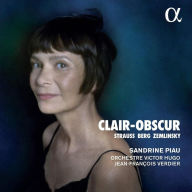 Title: Clair-Obscur: Strauss, Berg, Zemlinsky, Artist: Sandrine Piau