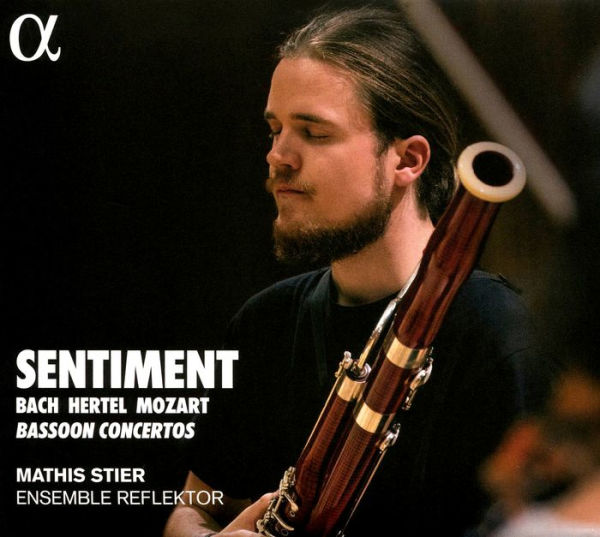 Sentiment: Bach, Hertel, Mozart - Bassoon Concertos