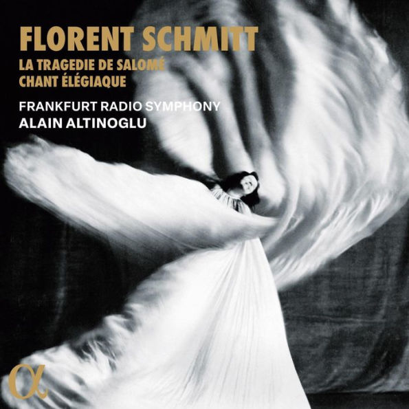 Florent Schmitt: La Tragedie de Salome; Chant Élégiaque