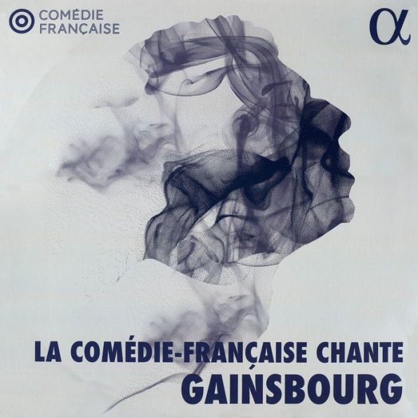 La Comédie-Francaise Chante Gainsbourg