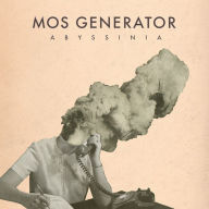 Title: Abyssinia, Artist: Mos Generator