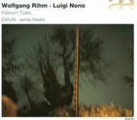 Title: Wolfgang Rihm, Luigi Nono: Passion Texts, Artist: Exaudi