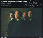 Alb¿¿ric Magnard: String Quartet Op. 16; Gabriel Faur¿¿: String Quartet Op. 121