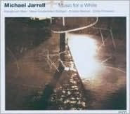 Michael Jarrell: Music For A While