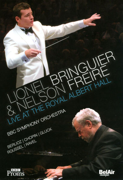 Lionel Bringuier & Nelson Freire: Live at the Royal Albert Hall