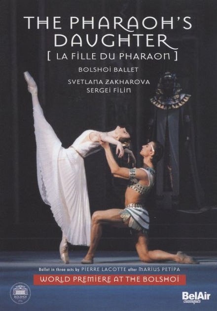 Bolshoi Ballet: The Pharoah's Daughter by Svetlana Zakharova | DVD ...