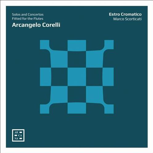 Arcangelo Corelli: Solos and Concertos Fitted for the Flutes