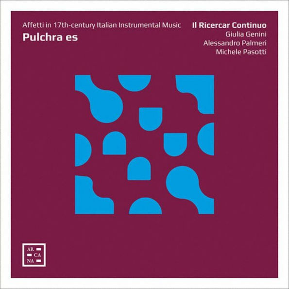 Pulchra Es: Affetti in 17th-century Italian Instrumental Music
