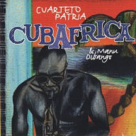 Title: Cubafrica, Artist: Cuarteto Patria