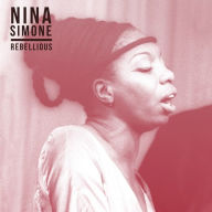 Title: Rebellious, Artist: Nina Simone