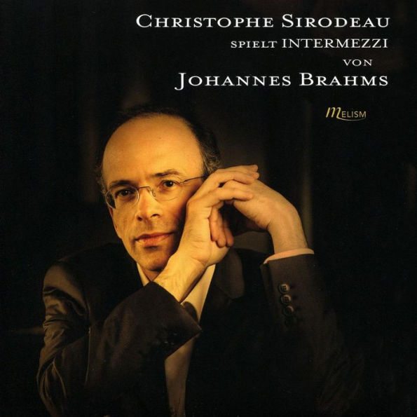 Christophe Sirodeau Plays Intermezzi by Brahms