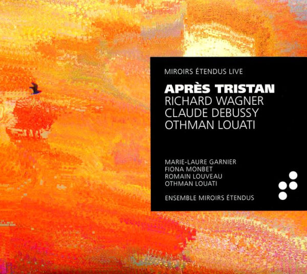 Après Tristan: Richard Wagner, Claude Debussy, Othman Louati