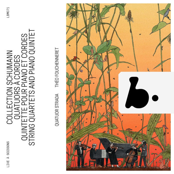 Collection Schumann: Quatuors à cordes; Quintette pour piano et cordes