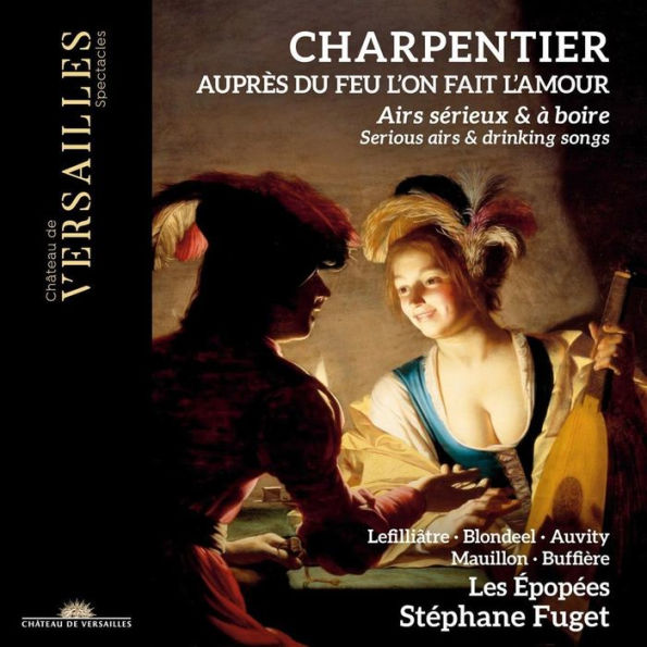 Charpentier: Auprès du feu l'on fait l'amour