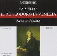 Giovanni Paisiello: Il r¿¿ Tedoror in Venezia