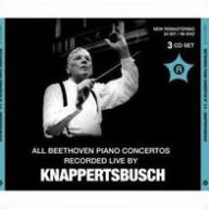 Title: All Beethoven Piano Concertos Recorded Live by Knappertsbusch, Artist: Hans Knappertsbusch
