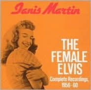 Title: The Female Elvis: Complete Recordings 1956-60, Artist: Janis Martin