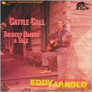 Title: Cattle Call/Thereby Hangs a Tale, Artist: Eddy Arnold