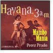 Title: Mambo Mania/Havana 3 A.M., Artist: Pérez Prado