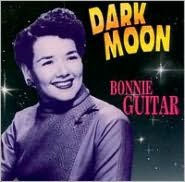 Title: Dark Moon, Artist: Bonnie Guitar