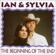 Title: Beginning of the End, Artist: Ian & Sylvia