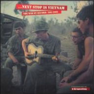 Title: ...Next Stop Is Vietnam: The War on Record 1961-2008, Artist: 