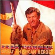 Title: Great American Heroes, Artist: Fess Parker
