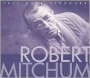 Title: Tall Dark Stranger, Artist: Robert Mitchum