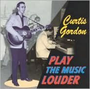 Title: Play the Music Louder, Artist: Curtis Gordon