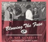 Title: Blowing the Fuse: 28 R&B Classics That Rocked the Jukebox in 1948, Artist: 