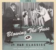 Title: Blowing the Fuse: 29 R&B Classics That Rocked the Jukebox in 1953, Artist: 