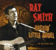 Title: Rockin' Little Angel: The Sun Years, Plus, Artist: Ray Smith