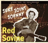Title: Gonna Shake This Shack Tonight: Juke Joint Johnny, Artist: Red Sovine
