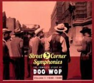 Title: Street Corner Symphonies: The Complete Story of Doo Wop, Vol. 1 (1939-1949), Artist: 