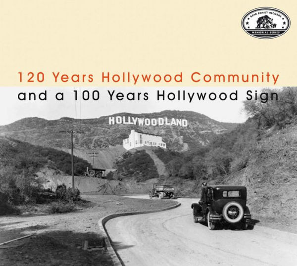 Memorial Series: 120 Years Hollywood Community and a 100 Years Hollywood Sign