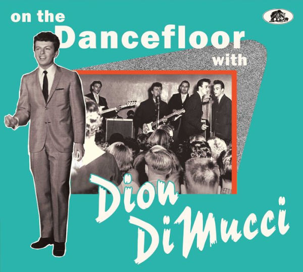 On the Dance Floor With Dion DiMucci
