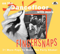 Title: On the Dancefloor With More Fingersnaps: 31 More Pops to Make the Party Shake!, Artist: On The Dancefloor With More Fingersnaps: 31 / Var