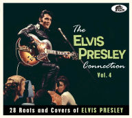 Title: The Elvis Presley Connection, Vol. 4: 28 Roots and Covers of Elvis Presley, Artist: Elvis Presley Connection 4: 28 Roots & Cover / Var