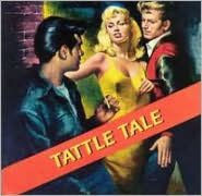 Title: Tattle Tale, Artist: 