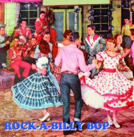 Title: Rock a Billy Bop, Artist: Rock A Billy Bop / Various