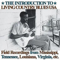 Title: The Introduction to Living Country Blues USA, Artist: Introduction To Living Country Blues Usa: Field