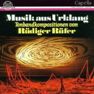 Title: Musik aus Urklang: Tonbandkompositinen von R¿¿diger R¿¿fer, Artist: Ruediger Ruefer